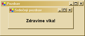 Windows Forms Aplikace "Pozdrav", okno 2